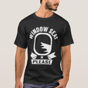 Fensterplatz Bitte Flugzeug reisen T-Shirt
