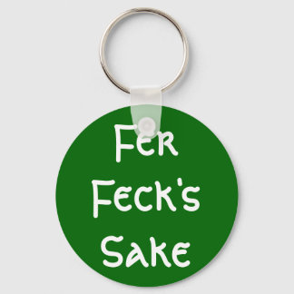 Fer Fecks Sake Schlüsselanhänger