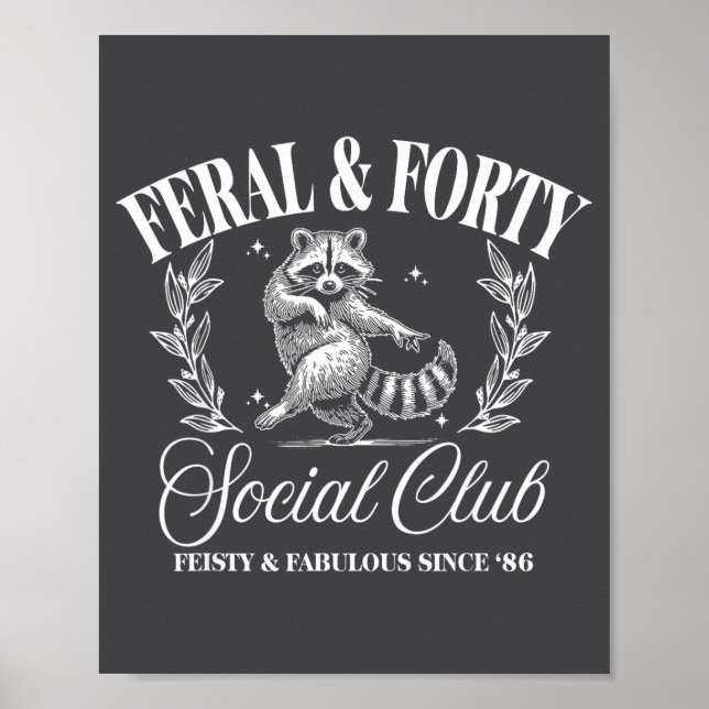 Feral And Forty Social Club Since 1986, 40 Years O Poster (Vorne)