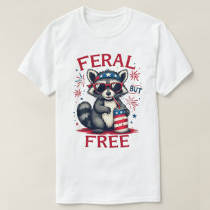 Feral but Free Funny Funny Patriotic Raccoon 4. Ju T-Shirt