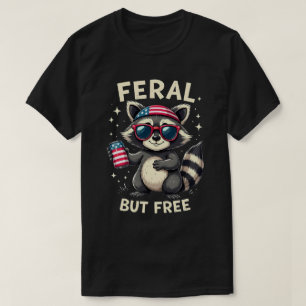Feral but Free Funny Funny Patriotic Raccoon 4. Ju T-Shirt