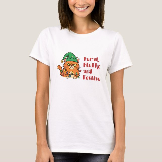 Feral, Fluffy, and Festive T-Shirt (Vorderseite)