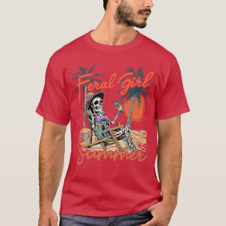 Feral Girl Summer Funny Meme Skeleton Hawaii Beach T-Shirt