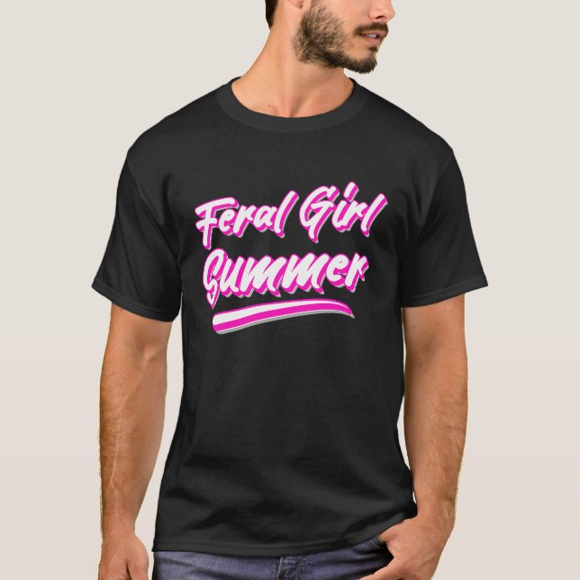 Feral Girl Summer Hot Pink Text T-Shirt (Vorderseite)