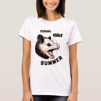 Feral Girl Summer Opossum  T-Shirt