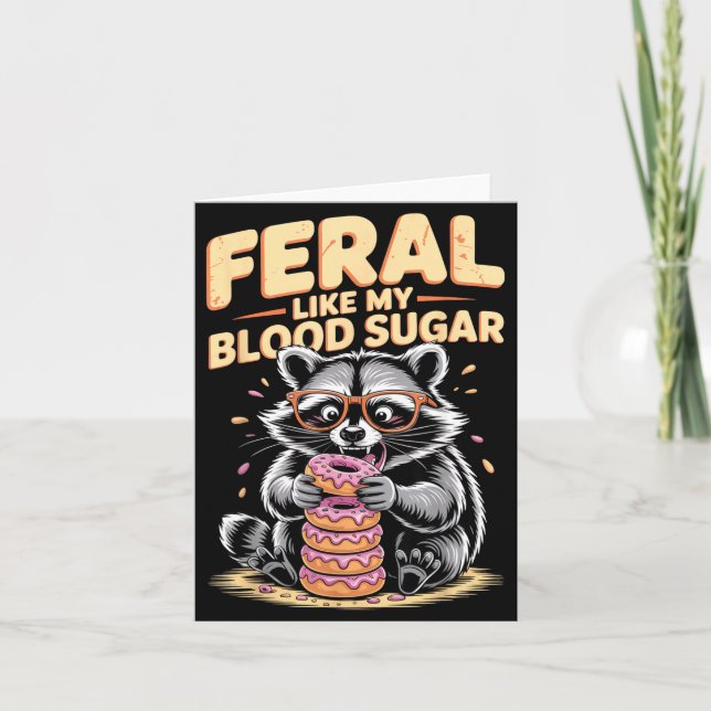 Feral Like My Blood Sugar  Karte (Vorderseite)