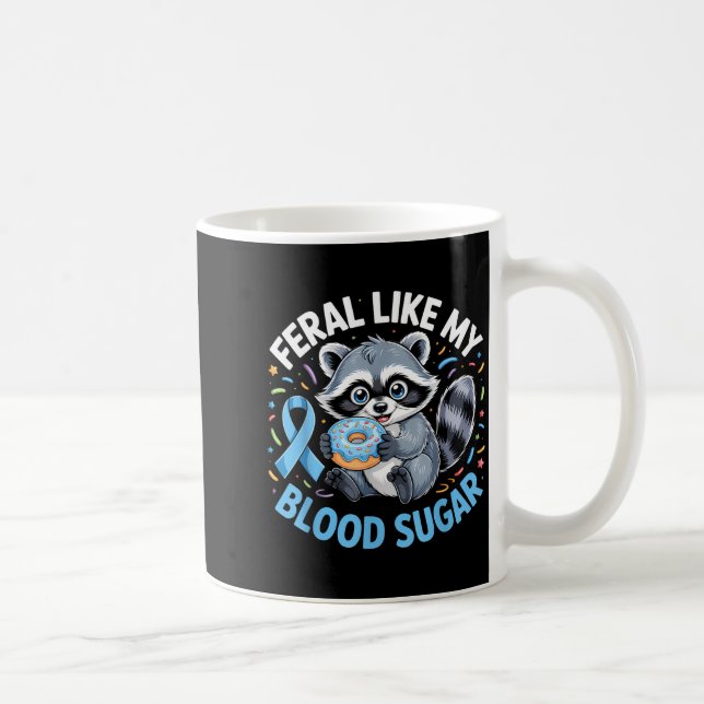 Feral Like My Blood Sugar Raccoon  Kaffeetasse (Rechts)