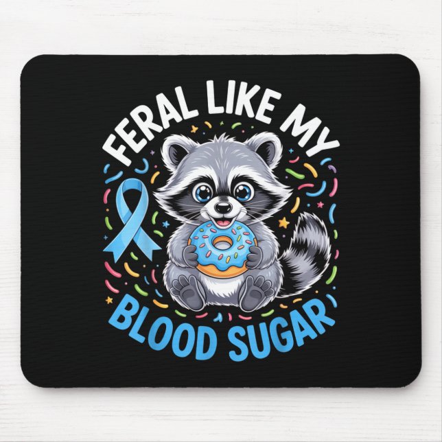 Feral Like My Blood Sugar Raccoon Outfit With Donu Mousepad (Vorne)