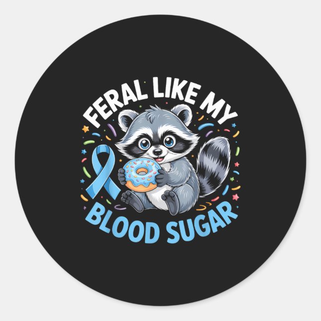 Feral Like My Blood Sugar Raccoon  Runder Aufkleber (Vorderseite)