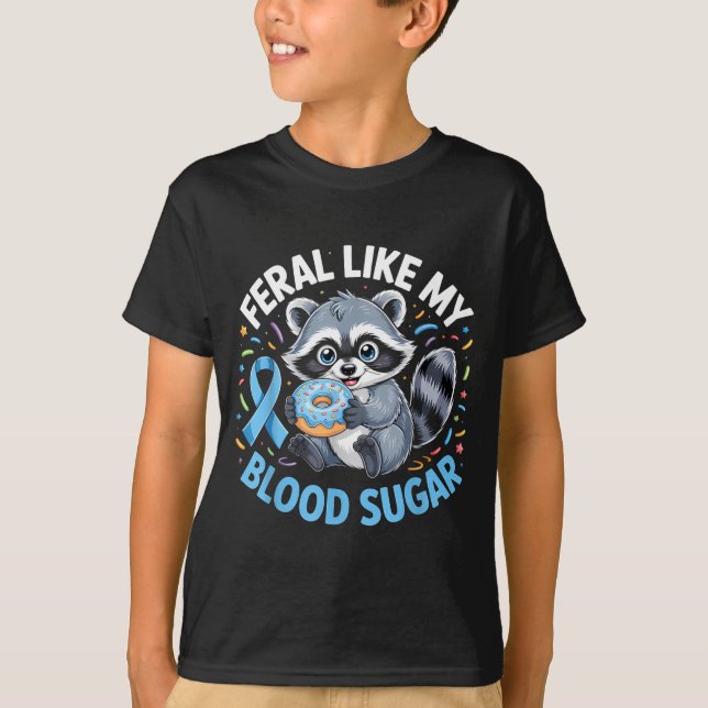 Feral Like My Blood Sugar Raccoon  T-Shirt (Vorderseite)