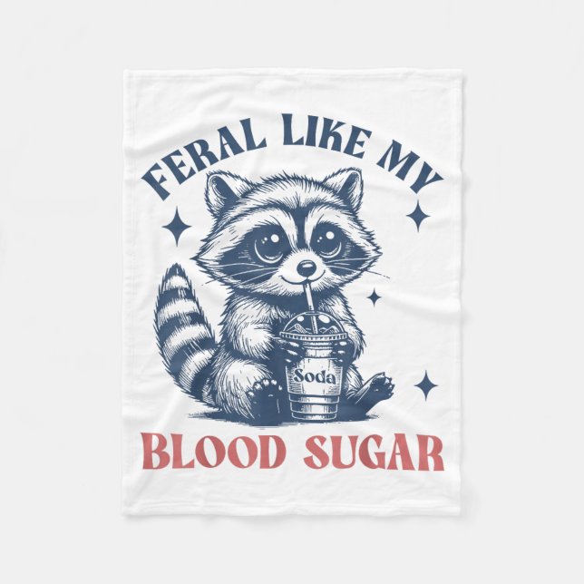 Feral Like My Blood Sugar Raccoon Td1 Diabetes Awa Fleecedecke (Vorderseite)