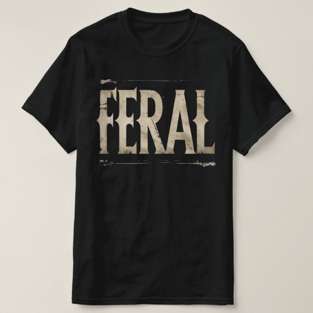 FERAL TShirt - Minimalist Statement for Wild Souls (Design vorne)