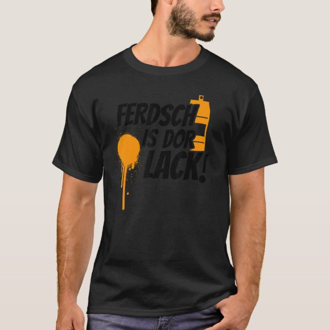 Ferdsch ist Dor Sachsen Sachsen Sachsen, Ossi für  T-Shirt (Vorderseite)