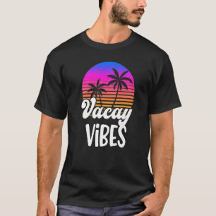 Ferien Sommersaison Beach Urlaub Vacay Vibe T-Shirt
