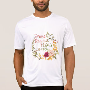 Ferme Les Yeux et Fais un Voeu - Französische Moti T-Shirt