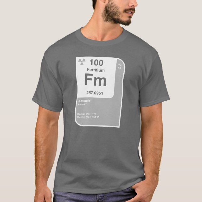 Fermium (Fm) T-Shirt (Vorderseite)
