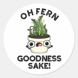 Fern Goodness Sake Funny Pflanze Puff Runder Aufkleber