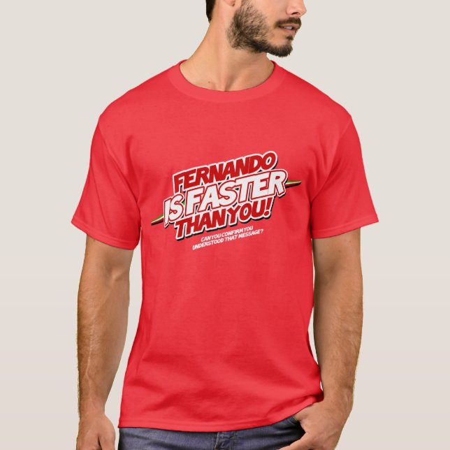 Fernando is you than zu faster! (Red) T-Shirt (Vorderseite)