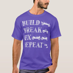 Fernbedienungsauto Bauen Brechen Fi Wiederholen Rc T-Shirt