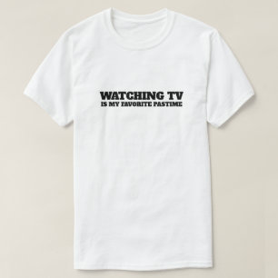 Fernsehen Mein Lieblingszeitvertreib  T-Shirt