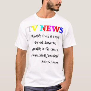 Fernsehnachrichten "absolute Wahrheit " T-Shirt