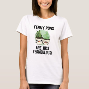 Ferny Puns sind nur Fernbulous Funny Pflanze Puff T-Shirt