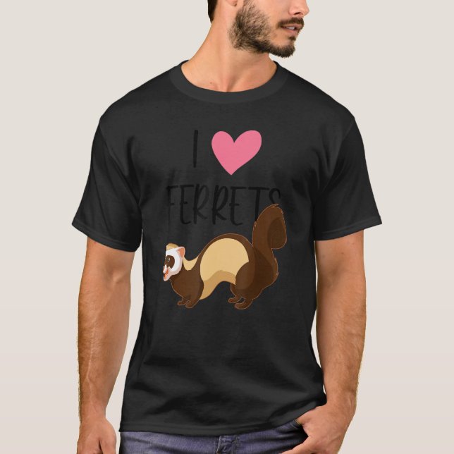 Ferret Liebe Ferret Eigentümer I Liebe Ferrets T-Shirt (Vorderseite)