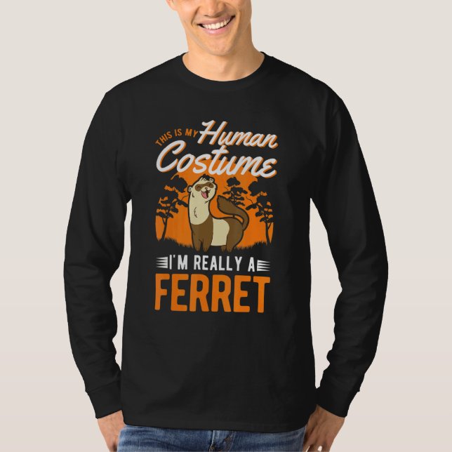 Ferret menschliches Kostüm Halloween Ferret T-Shirt (Vorderseite)