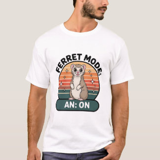 Ferret Mode On Cute Retro Ferret Pet Lover Design T-Shirt