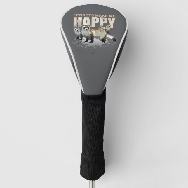 Ferrets Make Me Happy Golf Headcover (Vorderseite)