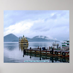 Ferry Boat, Lake Toya, Hokkaido, Japan Poster
