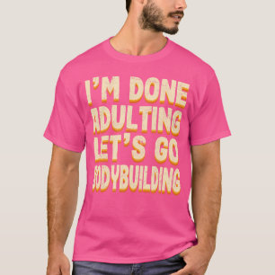 Fertig Erwachsene gehen Bodybuilding Sportgewicht T-Shirt