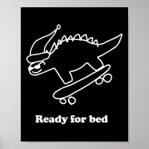 Fertig Fürs Bett Dinosaur Skateboarding Poster
