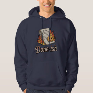 Fertig-ish Emotionale Erschöpfung Stimmung Hoodie