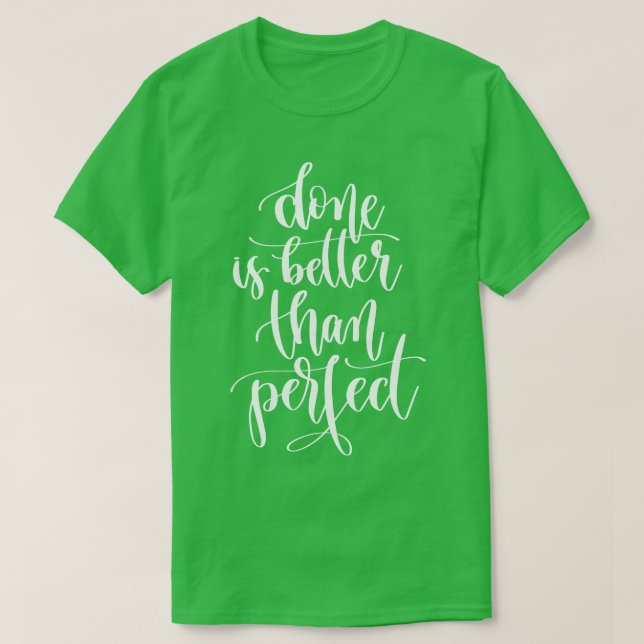 Fertig ist besser als 1 T-Shirt (Design vorne)