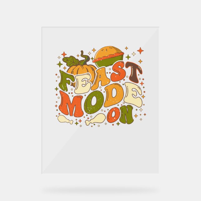 Fest Mode on, Thankgiving-Kostüm Acrylschild (Vorderseite)