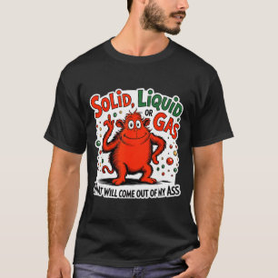 Fester Stoff Flüssig Gas Was Wird Aus Meinem Als L T-Shirt