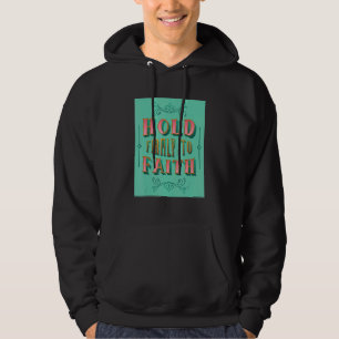Festhalten am Glauben Inspirierend Christlichen Gl Hoodie
