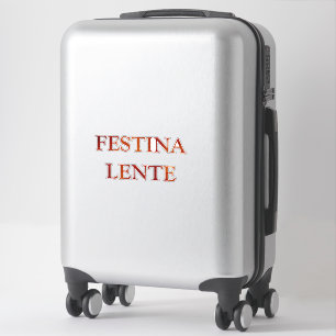 Festina lente aufkleber