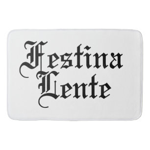 Festina Lente - Haste langsam machen - lateinische Badematte