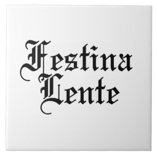 Festina Lente - Haste langsam machen - lateinische Fliese
