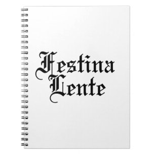 Festina Lente - Haste langsam machen - lateinische Notizblock