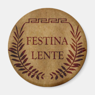 festina lente, lateinischer Ausdruck Magnet