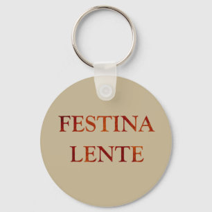 festina lente latin quotes schlüsselanhänger