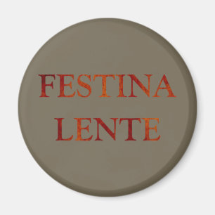 festina lente schnell machen magnet