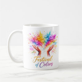 Festival of Colors - Holi Hände Farbexplosion Tass Kaffeetasse
