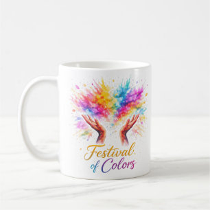 Festival of Colors - Holi Hände Farbexplosion Tass Kaffeetasse