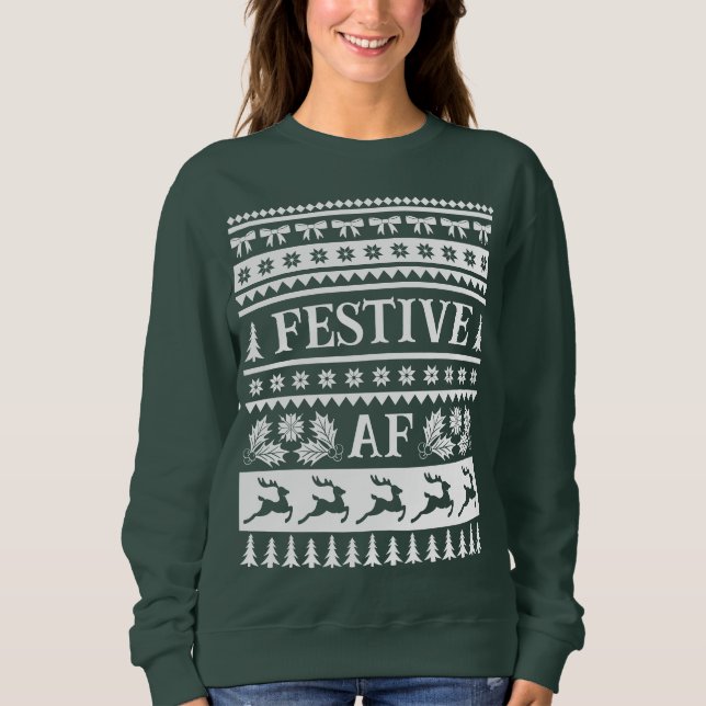 Festive AF Ugly Sweater Weihnachtsmuster Sweatshirt (Vorderseite)
