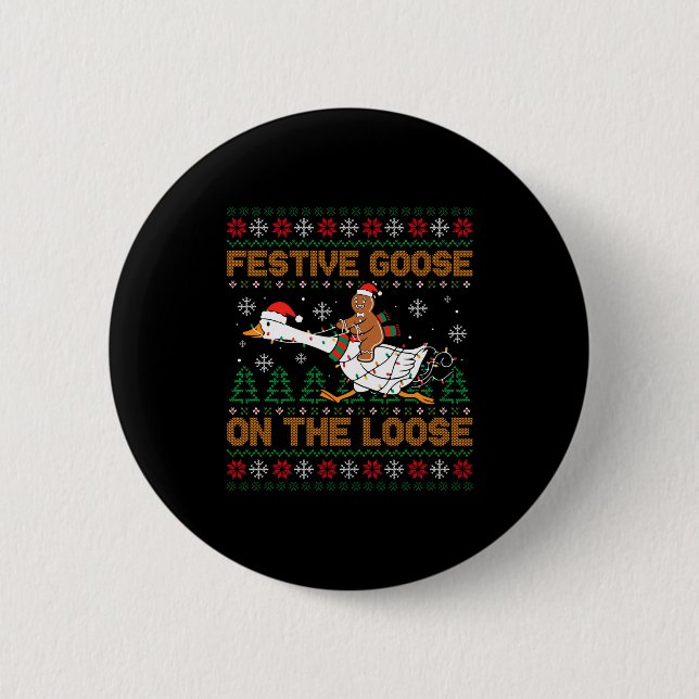 Festive Goose On The Loose Funny Gingerbread Ugly  Button (Vorderseite)