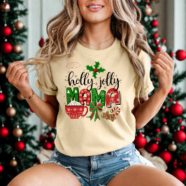 Festive Holly Jolly Mama Christmas Vibe T-Shirt